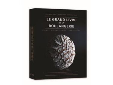 LE GRAND LIVRE DE LA BOULANGERIE