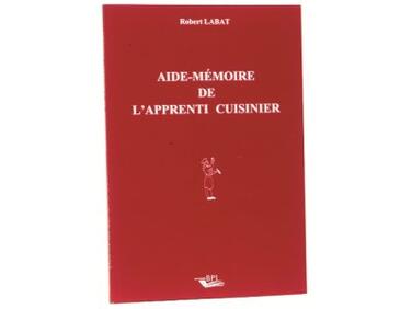 CAP AIDE-MÉMOIRE DE L'APPRENTI CUISINIER