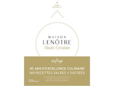 MAISON LENÔTRE, HAUTE CRÉATION